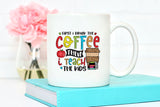 First I Drink the Coffee - Teacher PNG Sublimation