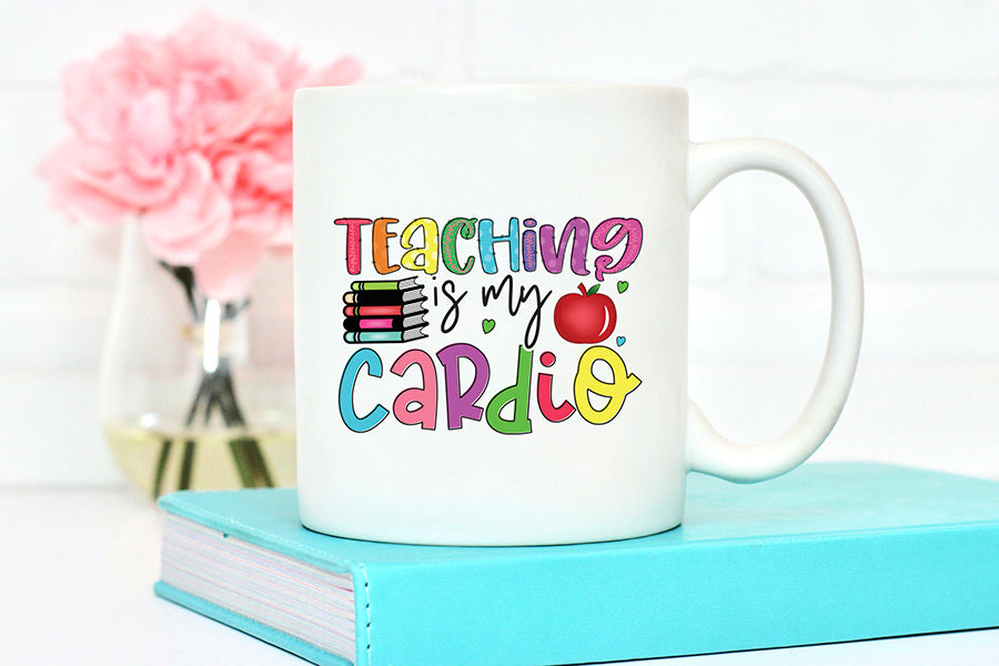 Teaching is My Cardio - Teacher Sublimation Design