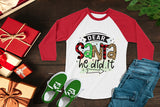 Dear Santa He Did It - Funny Christmas PNG