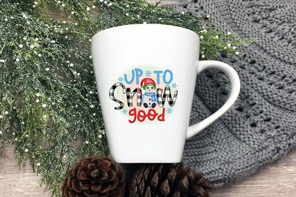 Up to Snow Good, Snowman PNG Sublimation
