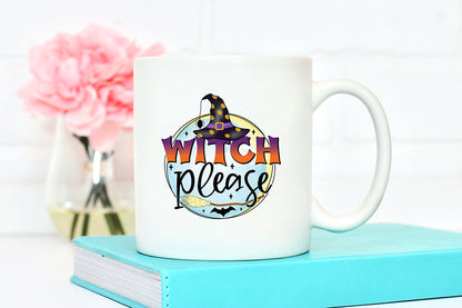 Witch Please | Halloween Witch Sublimation