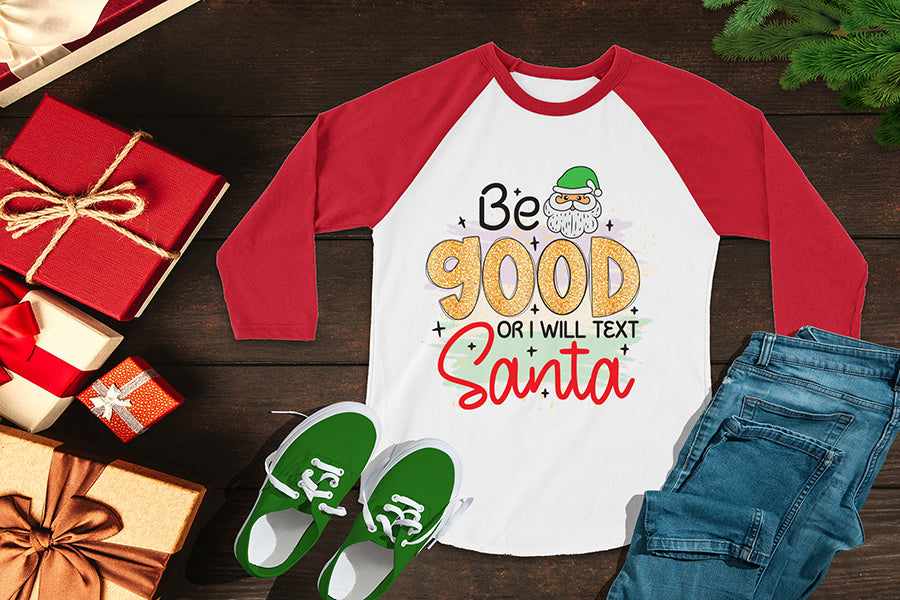 Be Good or I Will Text Santa PNG Sublimation
