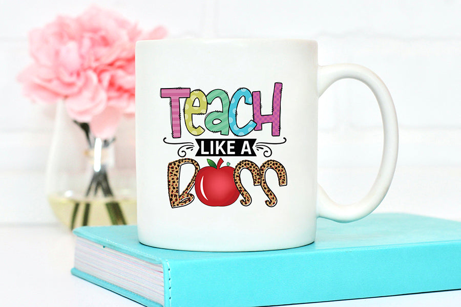 Teach Like a Boss PNG - Teacher Sublimation Design