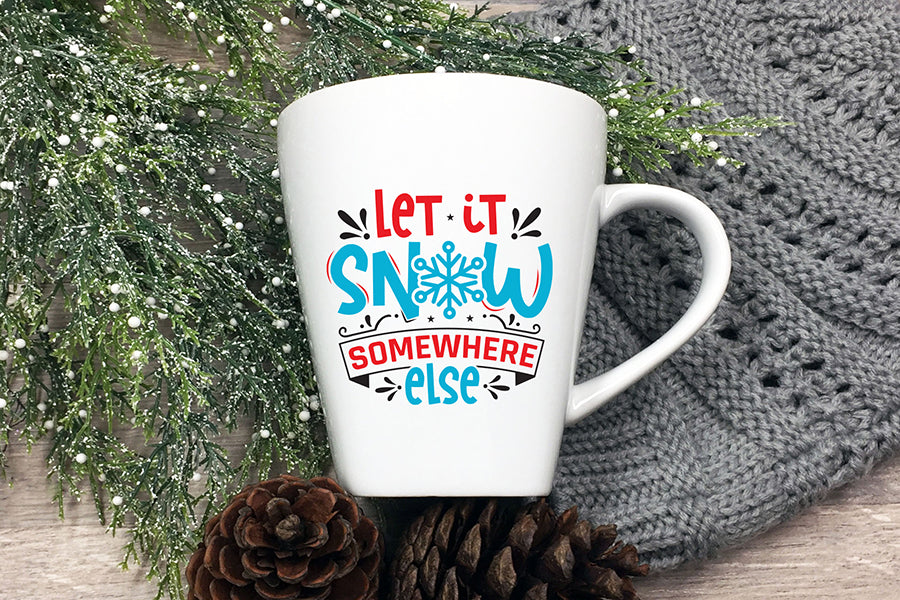 Let It Snow Somewhere Else | Christmas SVG