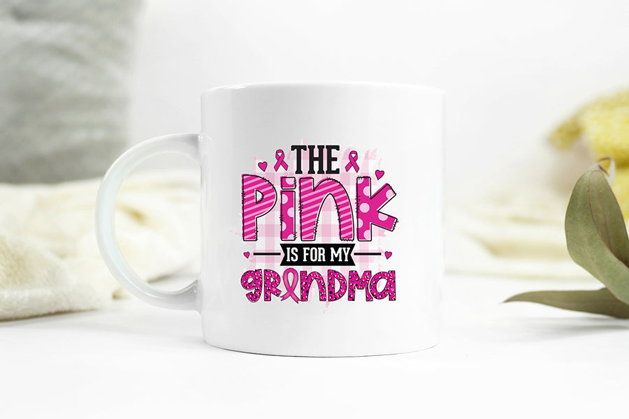 The Pink is for My Grandma - Breast Cancer PNG