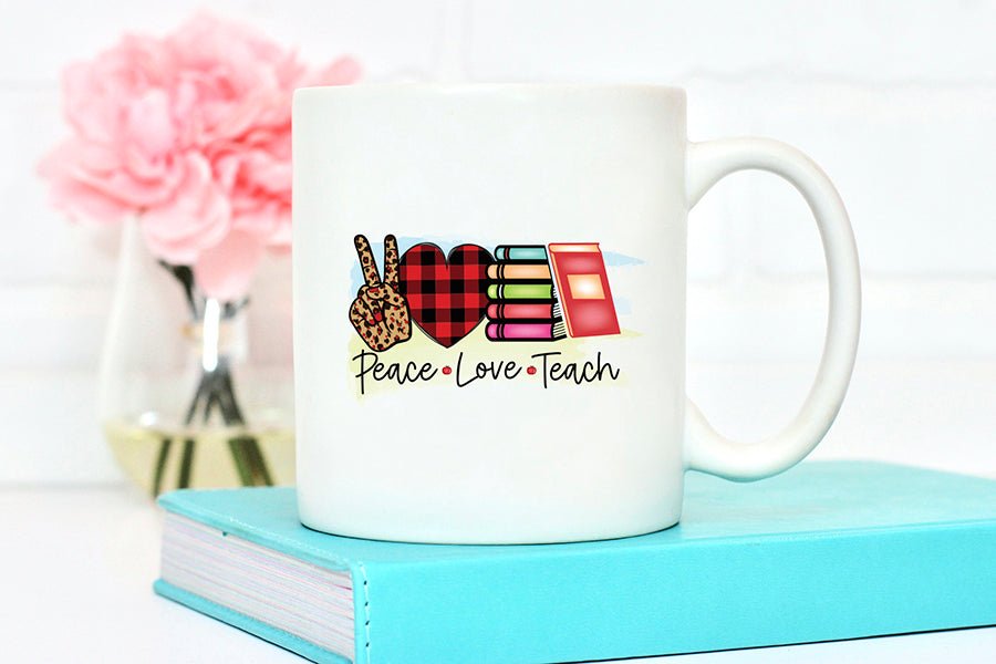 Peace Love Teach - Teacher Sublimation Design