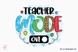 Teacher Mode on | Teacher Sublimation Design