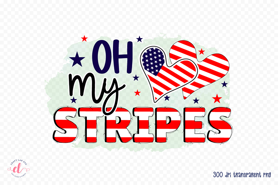 Oh My Stripes PNG - Patriotic Sublimation Design