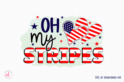 Oh My Stripes PNG - Patriotic Sublimation Design