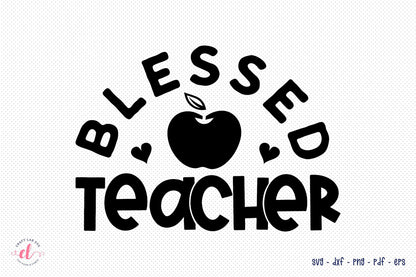 Blessed Teacher Cut File, Teacher SVG