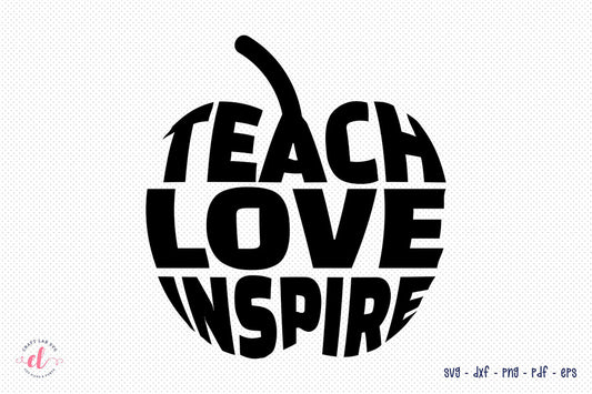 Teach Love Inspire | Teacher SVG Design