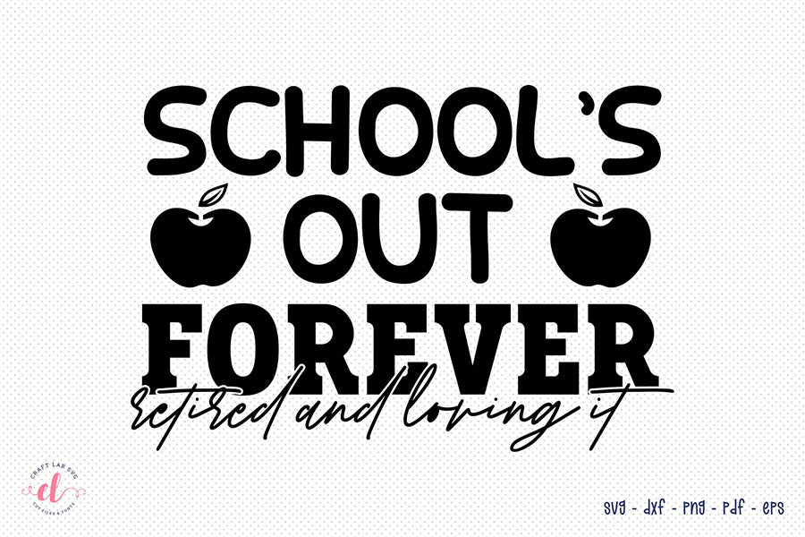 School's out Forever SVG, Teacher SVG