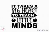 It Takes a Big Heart SVG, Teacher SVG