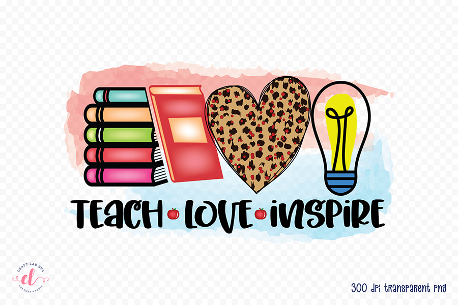 Teacher PNG Sublimation Design | Teacher Love Inspire