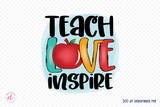 Teacher Sublimation Design - Teach Love Inspire PNG