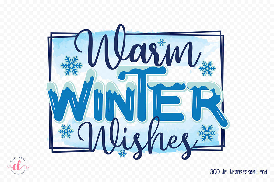 Warm Winter Wishes PNG Sublimation