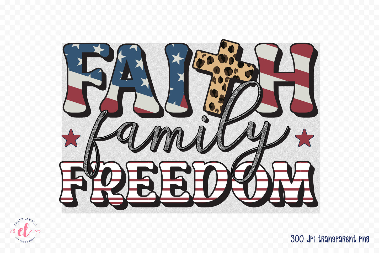 Retro 4th of July Sublimation, Faith Family Freedom PNG